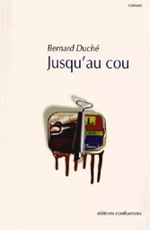 Jusqu'au cou - roman