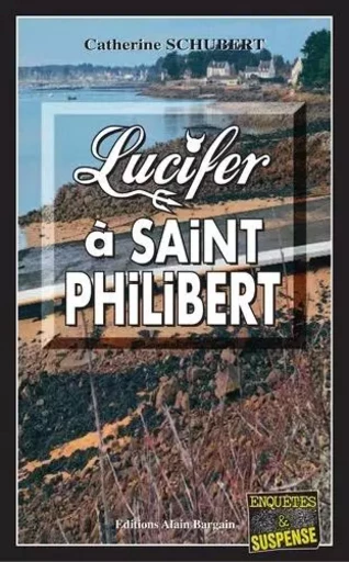 Lucifer à Saint-Philibert - Catherine SCHUBERT - Alain Bargain