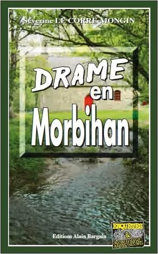 Drame en morbihan - LE CORRE-MONGIN SEVERINE - Alain Bargain