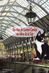 DU CHAT de COVENT GARDEN au ROBOT DE LA CITY