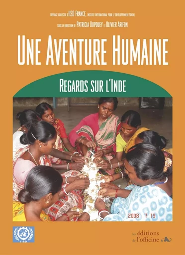 UNE AVENTURE HUMAINE - REGARDS SUR L'INDE - Ouvrage collectif - OFFICINE