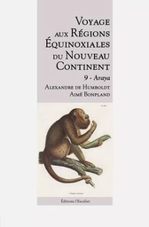 Voyage aux Régions Équinoxiales du Nouveau Continent - Tome 9 - Araya