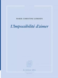 L'impossibilité d'aimer