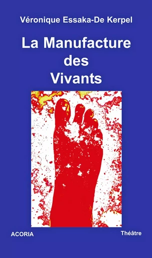 La Manufacture des Vivants -  - Editions Acoria