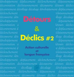 Détours & Déclics # 2