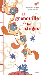 LA GRENOUILLE ET LES SINGES