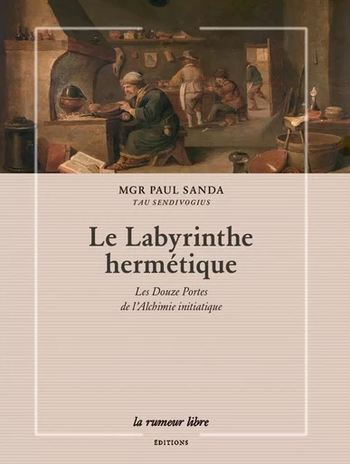 Le Labyrinthe hermétique - PAUL SANDA - RUMEUR LIBRE