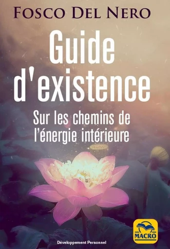 Guide d'existence - Del Nero Fosco - MACRO EDITIONS