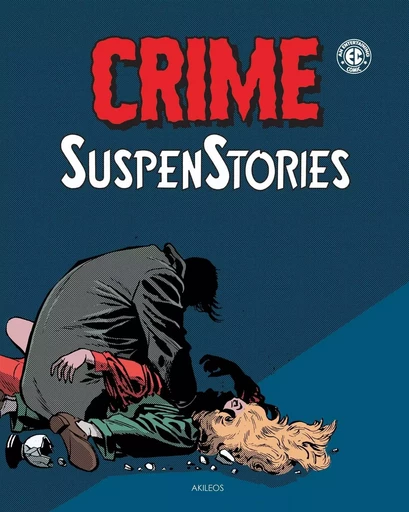 Crime Suspenstories T2 -  Collectif - AKILEOS