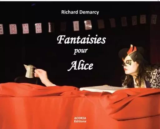 Fantaisies pour Alice - Richard Demarcy - L'HARMATTAN