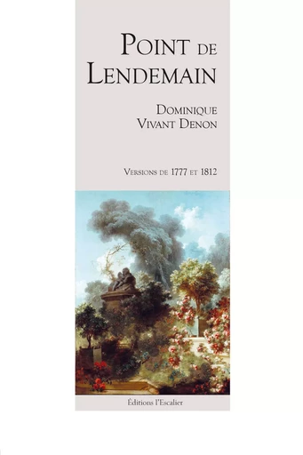 Point de Lendemain (versions de 1777 et 1812) - D. Vivant Denon - L ESCALIER