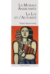 La Morale Anarchiste - La Loi et l'Autorité