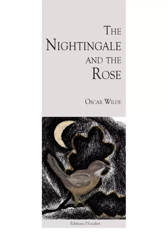 The Nightingale and the Rose - Oscar Wilde - L ESCALIER