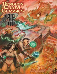 Dungeon Crawl Classics 21 : La Menace du tyran atomique (Niv5)