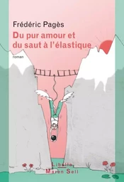 Du pur amour et du saut à l'élastique