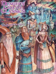 Dungeon Crawl Classics 22 : Le 998e conclave des magiciens (Niv6)