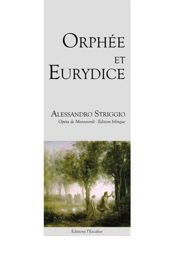 Orphée et Eurydice -  Alessandro Striggio - L ESCALIER