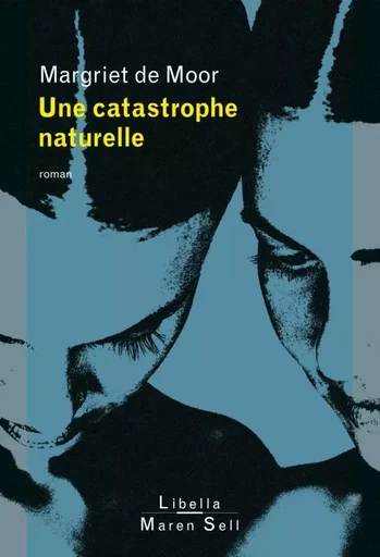 UNE CATASTROPHE NATURELLE - Magriet De Moor - BUCHET CHASTEL