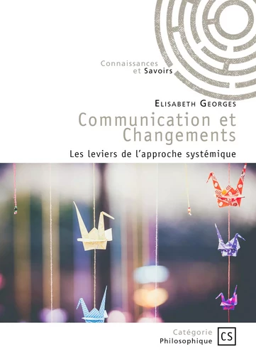 Communication et Changements - Elisabeth Georges - CONNAISSANCES