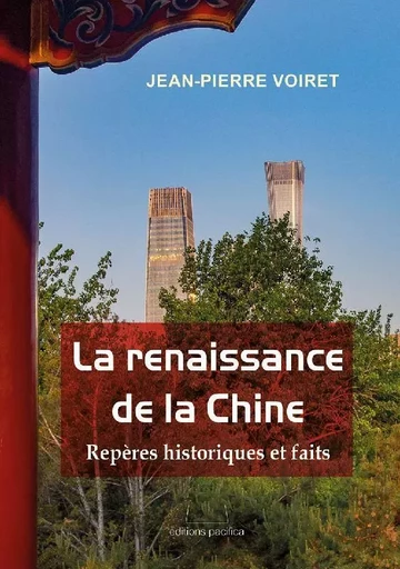 LA RENAISSANCE DE LA CHINE - JEAN-PHILIPPE VOIRET - PACIFICA