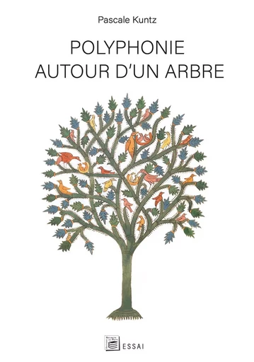 Polyphonie autour d'un arbre - Pascale KUNTZ - SECRETS DE PAYS