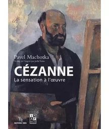 Cezanne la sensation à l'oeuvre