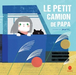 Le petit camion de Papa