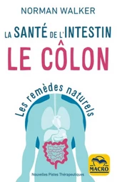 La santé de l'intestin : le côlon