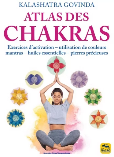 Atlas des chakras - Govinda Kalashatra - MACRO EDITIONS