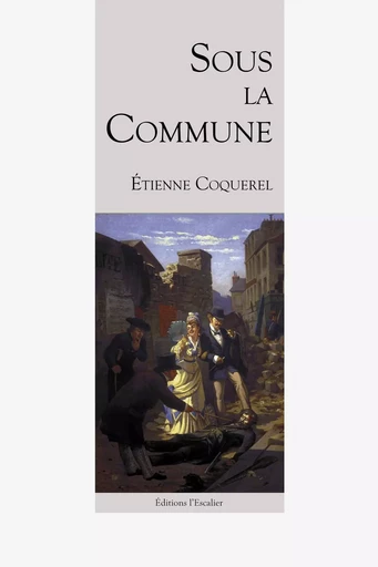 Sous la Commune - Étienne Coquerel - L ESCALIER