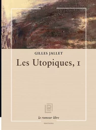 Les Utopiques, I