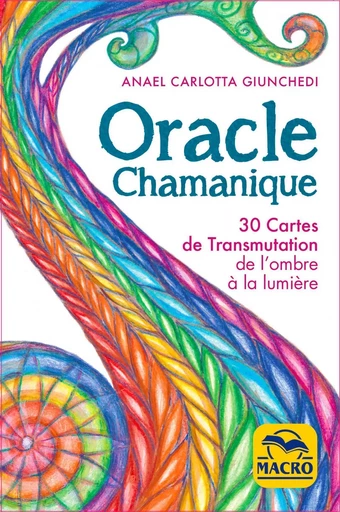 Oracle chamanique - Anael Carlotta Giunchedi - MACRO EDITIONS