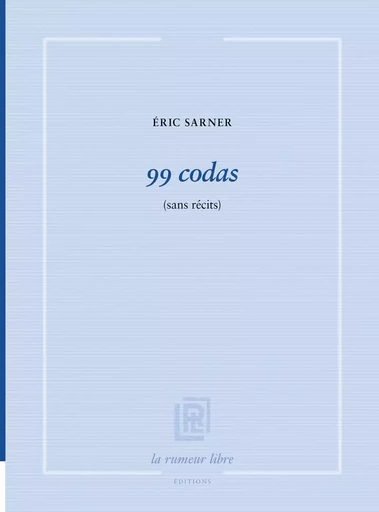 99 codas - Eric Sarner - RUMEUR LIBRE