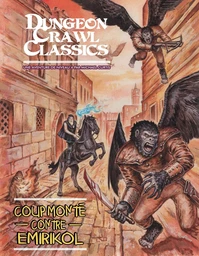 Dungeon Crawl Classics 07 : Coup monté contre Emirikol (Niv4)