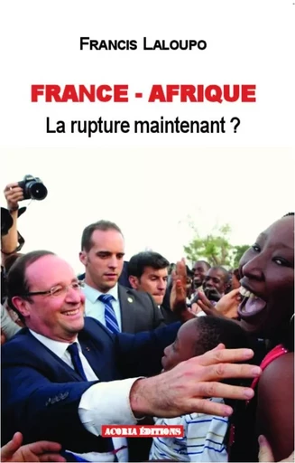 France-Afrique - Francis Laloupo - Editions Acoria