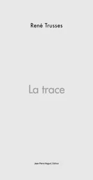 La Trace : Rêverie