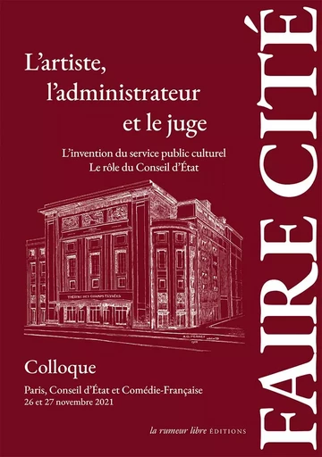 L'artiste, l'administrateur et le juge - Michel Kneubühler, Agathe De Legge - RUMEUR LIBRE