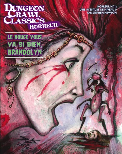 Dungeon Crawl Classics Horreur 01 : Le Rouge vous va si bien, Brandolyn (Niv0) -  Collectif - AKILEOS