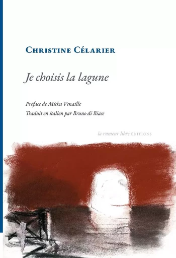 Je choisis la lagune - Christine Célarier - RUMEUR LIBRE