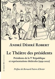 Le théâtre des présidents