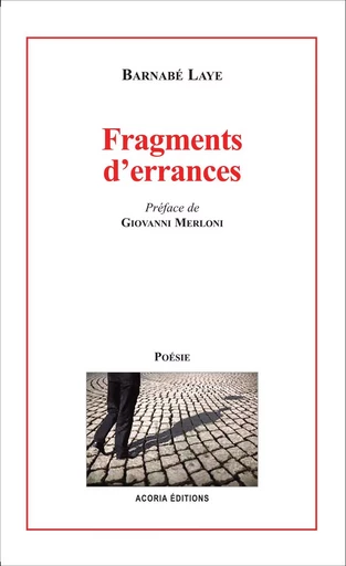 Fragments d'errances - Barnabé Laye - Editions Acoria