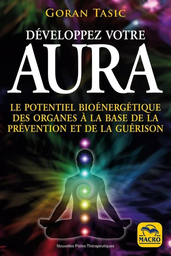 Développez votre aura - Goran Tasic - MACRO EDITIONS