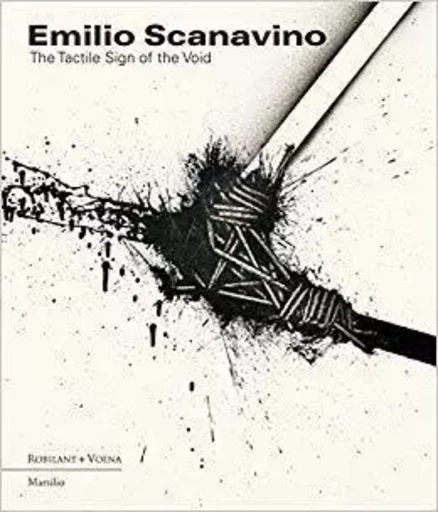 Emilio Scanavino The Tactile Sign of the Void /anglais -  - DAP ARTBOOK