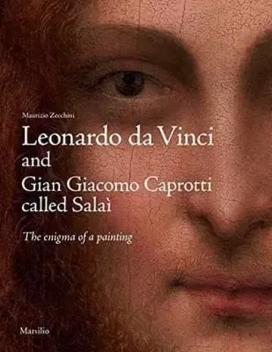 Leonardo da Vinci and Gian Giacomo Caprotti Called Salai : The Enigma of a Painting /anglais -  - DAP ARTBOOK