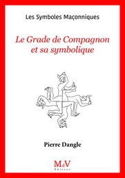 N.92 Le Grade de Compagnon et sa symbolique