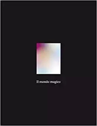 Il Mondo Magico /anglais -  - DAP ARTBOOK