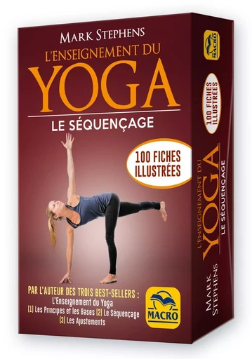 L'enseignement du yoga : le séquençage. 100 fiches illustrées - Mark Stephens - MACRO EDITIONS