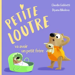 Petite Loutre va avoir un petit frère