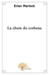 La chute du corbeau