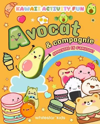 Kawaii - Avocat & compagnie - Apprendre en s'amusant -  Collectif - Edizioni White Star